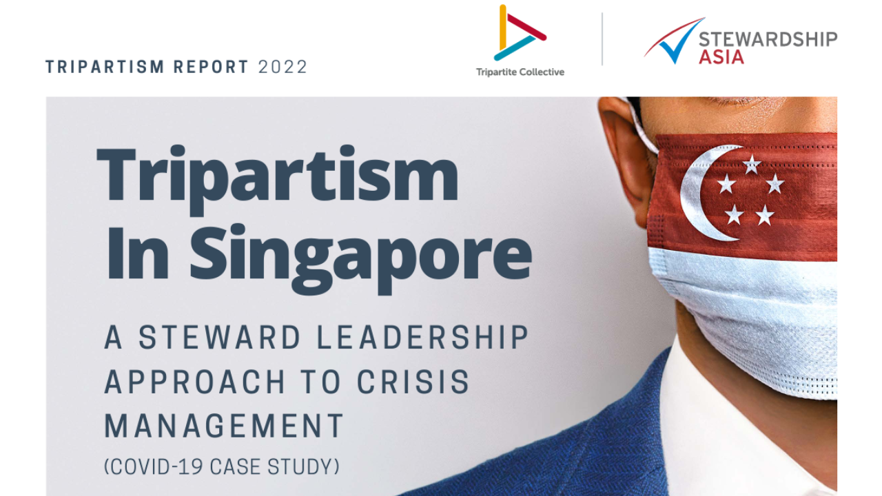 Tripartism in Singapore: A steward leadership approach to crisis management (COVID-19 case study)