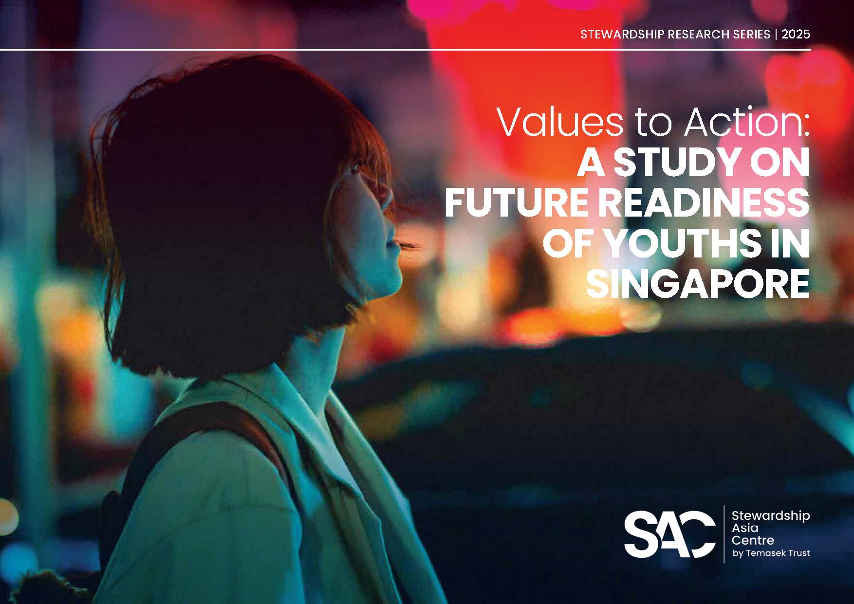Values to Action: A STUDY ON FUTURE READINESS OF YOUTHS IN SINGAPORE